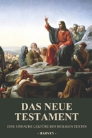 Das Neue Testament: Eine Einfache Lektu¨re des Heiligen Textes (Die Bibelreihe: Eine Einfache Lektu¨re des Heiligen Textes) (German Edition) B0FBGP6WSV Book Cover