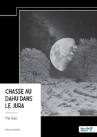Chasse au Dahu dans le Jura (French Edition) B0FD9M8DK6 Book Cover