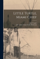 Little Turtle, Miami chief, 1013972392 Book Cover