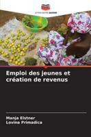 Emploi des jeunes et création de revenus 6209269249 Book Cover