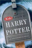 Kids' Letters to Harry Potter From Around The World 0786708905 Book Cover