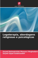 Logoterapia, abordagens religiosas e psicológicas (Portuguese Edition) 6208368995 Book Cover