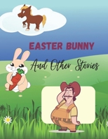 Easter Bunny And Other Stories: 3 useful and diverse stories for children B09LGRV8BC Book Cover