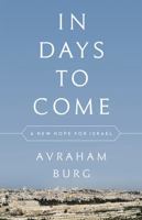 In Days to Come: A New Hope for Israel 1568589786 Book Cover