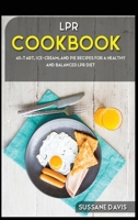 LPR Cookbook : 40+Tart, Ice-Cream, and Pie Recipes for a Healthy and Balanced LPR Diet 1664003606 Book Cover