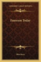 EMERSON TODAY. THE LOUIS CLARK VANUXEM FOUNDATION LECTURES. PRINCETON UNIVERSITY, 1931. 1013732731 Book Cover