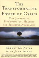 The Transformative Power of Crisis: Our Journey to Psychological Healing and Spiritual Awakening 0060392762 Book Cover