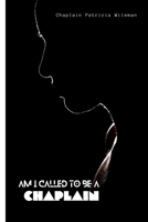 Am I Called to Be a Chaplain 1960992015 Book Cover