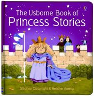The Usborne Book of Princess Stories (First Stories) 0794508987 Book Cover