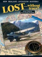 Lost without Trace: Brian Chadwick & the Missing Dragonfly 0473101572 Book Cover