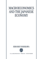 Macroeconomics and the Japanese Economy 0198233264 Book Cover