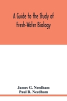 A Guide to the Study of Fresh-Water Biology 9354020712 Book Cover