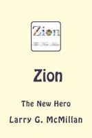 Zion The New Hero 1490445390 Book Cover