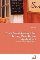 State Based Approach for Testing Menu Driven Applications: A Proof of Concept for MACT 3639347153 Book Cover