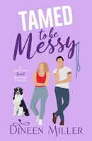 Tamed to Be Messy (Messy Love on Mango Lane) 1036707458 Book Cover