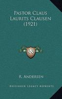 Pastor Claus Laurits Clausen 1164890697 Book Cover