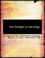 The Twilight of the Kings 0469906413 Book Cover