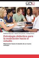 Estrategia Didactica Para La Motivacion Hacia El Estudio 3848466155 Book Cover