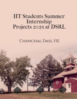 IIT Students Summer Internship Projects 2025 at DSRL: Generic, Reusable, Professional B0GGH4FCL6 Book Cover
