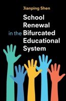 School Renewal in the Bifurcated Educational System 1009448668 Book Cover