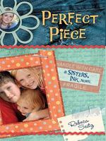 Perfect Piece (A Sisters, Ink Novel #4) 0805446931 Book Cover
