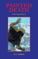 Painted Death: A Kira Logan Mystery 1491745339 Book Cover