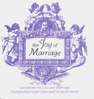 The Joy of Marriage: Quotations on Love and Marriage 0846443414 Book Cover