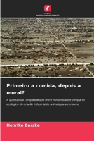 Primeiro a comida, depois a moral? (Portuguese Edition) 6209757278 Book Cover