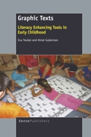 Graphic Texts: Literacy Enhancing Tools in Early Childhood 9462097089 Book Cover