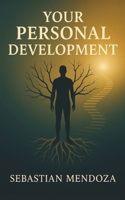 Your Personal Development (Powerful Mind) B0FDGDBFWT Book Cover