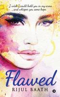 Flawed: I wish I could hold you in my arms and whisper you some hope. 1946869600 Book Cover