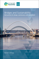 Bridges and Sustainability: Best practice for design, maintenance and replacement 1837084211 Book Cover
