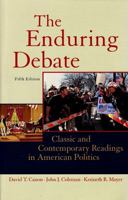 The Enduring Debate: Classic and Contemporary Readings in American Politics, Fourth Edition 0393926184 Book Cover