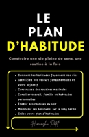 Le plan d’habitude: Construire une vie pleine de sens, une routine à la fois (French Edition) B0CMDL9N13 Book Cover