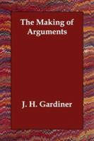 The Making of Arguments 1515317633 Book Cover