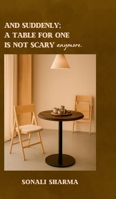 And suddenly; A Table for One is not scary anymore. B0GPRZ4SZL Book Cover