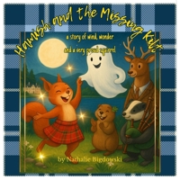 Hamish and the Missing Kilt: A story of wind, wonder, and a very proud squirrel B0F6M3DKFQ Book Cover