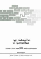 Logic and Algebra of Specification 3642634486 Book Cover