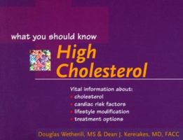 High Cholesterol: What You Should Know (Your Health: What You Should Know) 0632045337 Book Cover