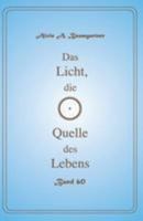 Das Licht, Die Quelle Des Lebens - Band 60 1544271026 Book Cover