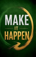 Make It Happen: Notebook B0H3MPXWN1 Book Cover