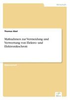 Massnahmen Zur Vermeidung Und Verwertung Von Elektro- Und Elektronikschrott 3838628659 Book Cover