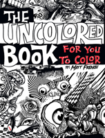 The Uncolored Book for You to Color 0764340875 Book Cover