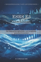 ESRS E3 Dekodiert: Der Implementierungsleitfaden zum Europäischen Wasserberichtsstandard (Wasserresilienz für Unternehmen) (German Edition) B0GTF4LHJ8 Book Cover