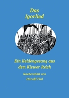 Das Igorlied - Ein Heldengesang aus dem Kiewer Reich: Eine Nacherzählung 3757812522 Book Cover