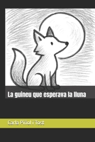 La guineu que esperava la lluna (Catalan Edition) B0FJV2YSK8 Book Cover