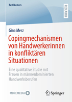Copingmechanismen von Handwerkerinnen in konfliktären Situationen: Eine qualitative Studie mit Frauen in männerdominierten Handwerksberufen (BestMasters) (German Edition) 3658431644 Book Cover
