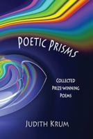 Poetic Prisms: Collected Prize-Winning Poems 194608851X Book Cover