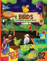 Bird Coloring Activity Book Volume 02: Intuitive, Educational Bird Coloring Workbook For Toddlers And Kids Age 4-8 With Fun Facts About Magpie Pigeon ... Colorable Text B09DMR77W5 Book Cover