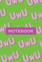Notebook: UwU Cuteness Overload Purple Pink Typography Meme 1091416699 Book Cover